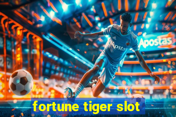 fortune tiger slot