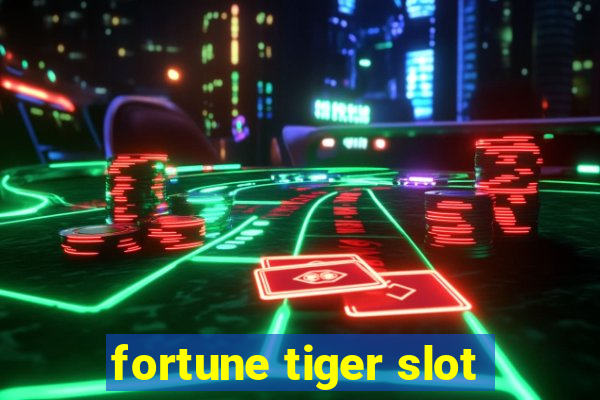 fortune tiger slot