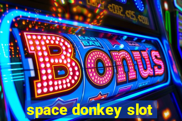 space donkey slot