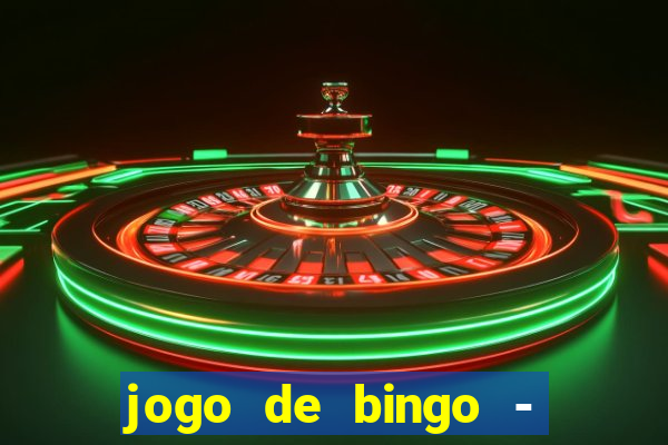 jogo de bingo - bingo ao vivo