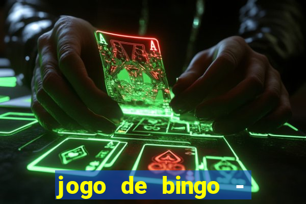 jogo de bingo - bingo ao vivo