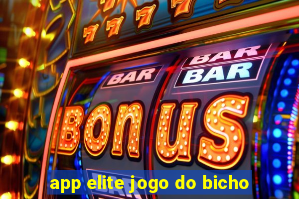 app elite jogo do bicho