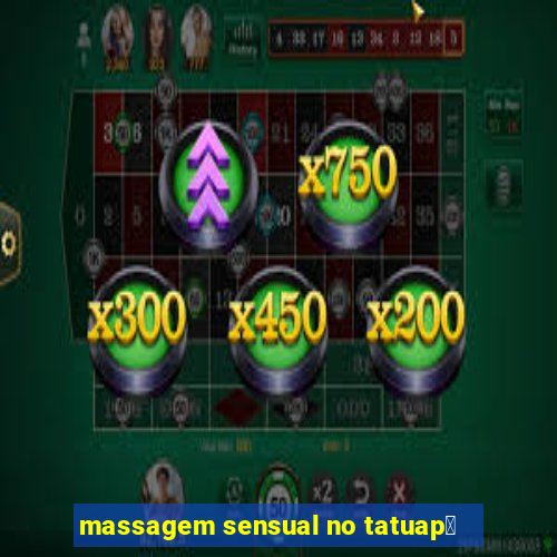 massagem sensual no tatuap茅