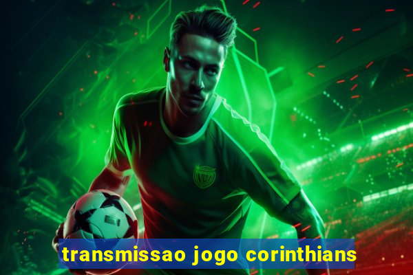 transmissao jogo corinthians