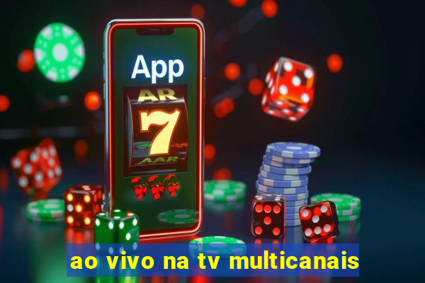 ao vivo na tv multicanais