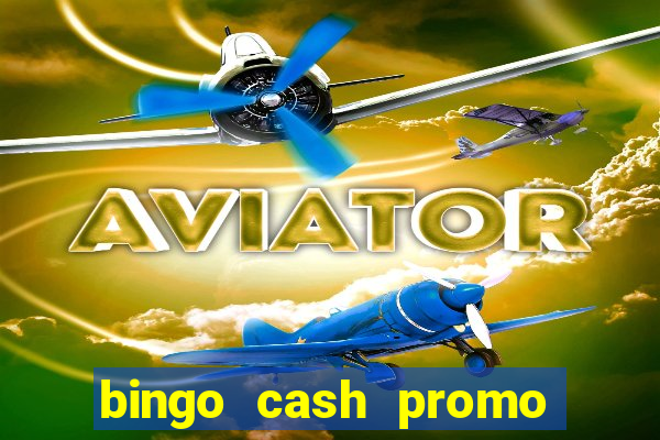 bingo cash promo code uk