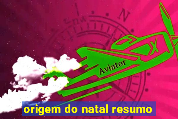 origem do natal resumo