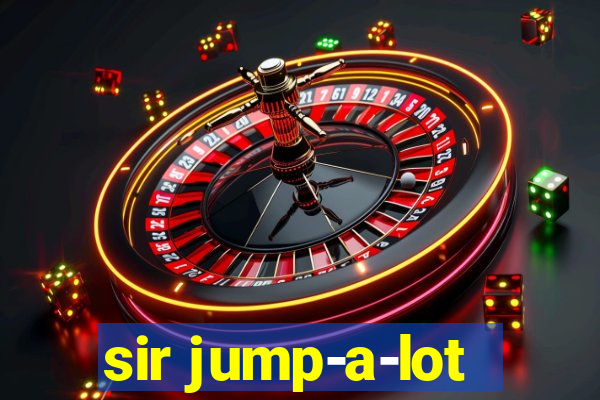 sir jump-a-lot