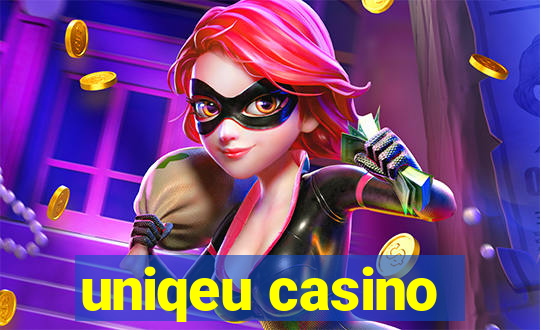 uniqeu casino