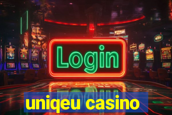 uniqeu casino