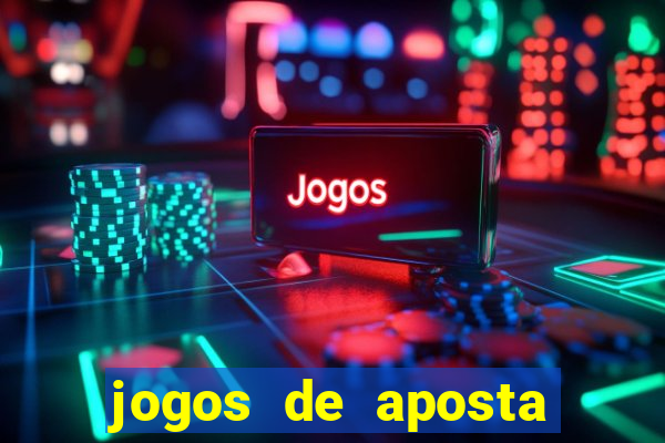 jogos de aposta que d?o dinheiro de verdade