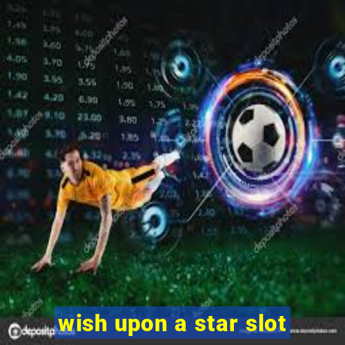 wish upon a star slot