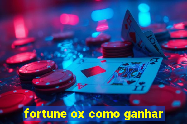 fortune ox como ganhar