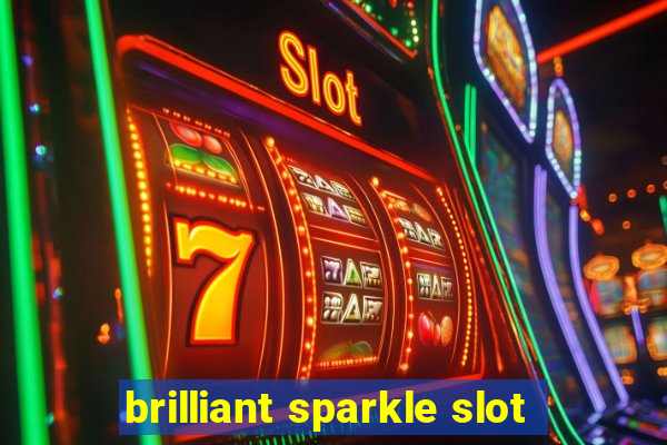 brilliant sparkle slot