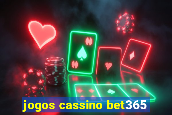 jogos cassino bet365