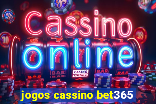 jogos cassino bet365