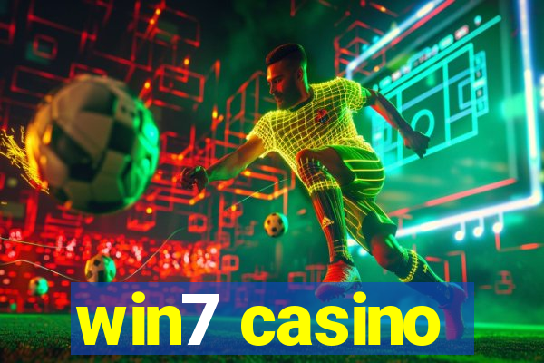 win7 casino