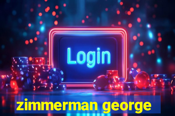 zimmerman george