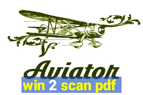 win 2 scan pdf