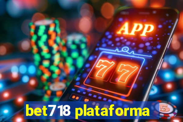 bet718 plataforma