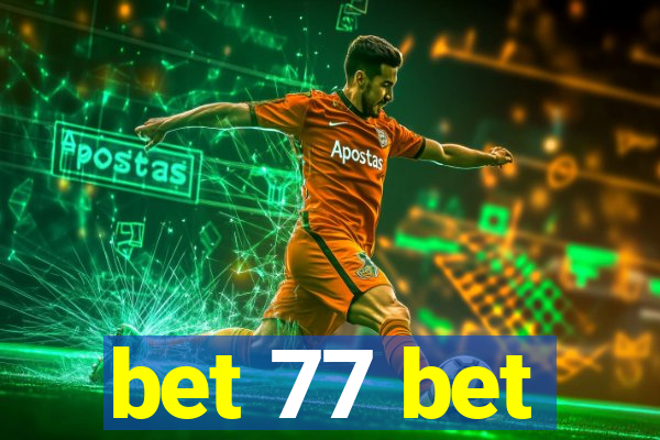 bet 77 bet