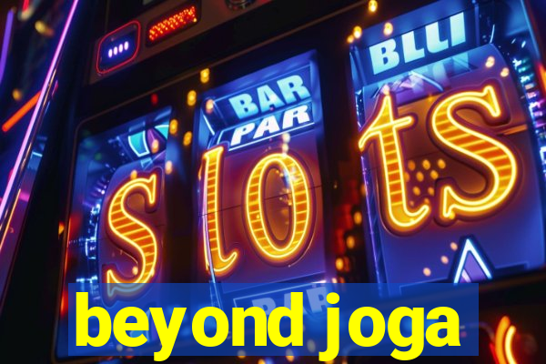 beyond joga