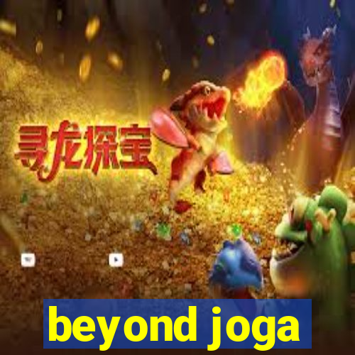 beyond joga