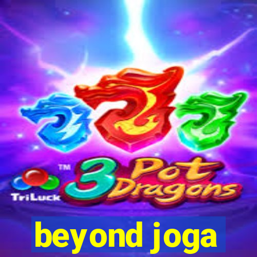 beyond joga