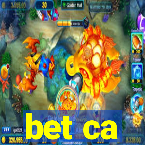 bet ca