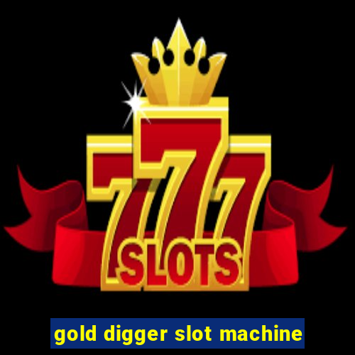 gold digger slot machine