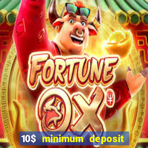 10$ minimum deposit casino canada