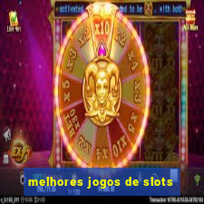 melhores jogos de slots