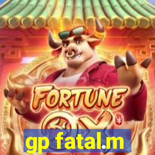 gp fatal.m