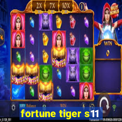 fortune tiger s11