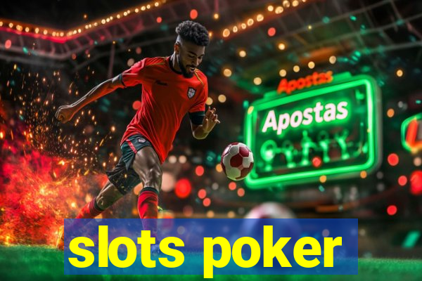 slots poker