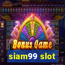 siam99 slot