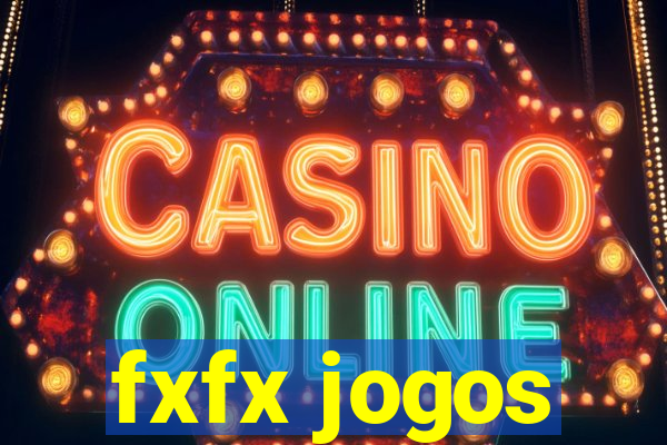 fxfx jogos