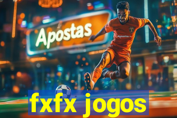 fxfx jogos