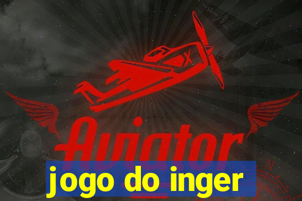 jogo do inger