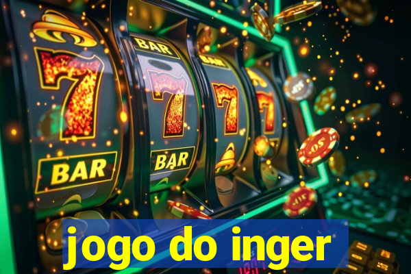 jogo do inger