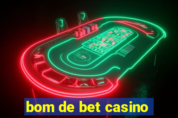 bom de bet casino