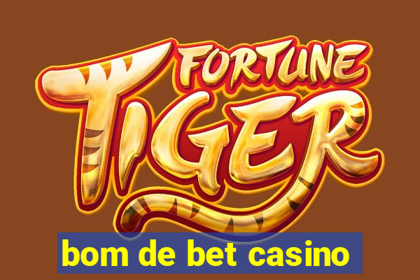 bom de bet casino