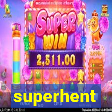 superhent