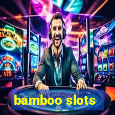 bamboo slots