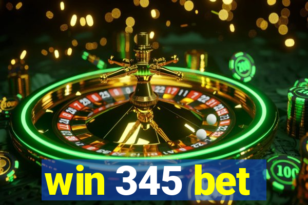 win 345 bet