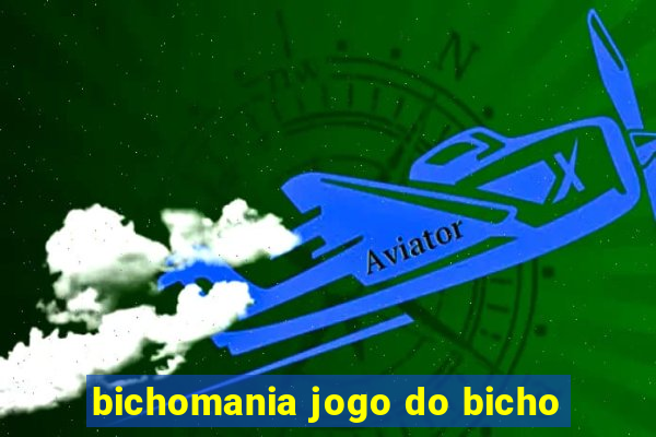 bichomania jogo do bicho