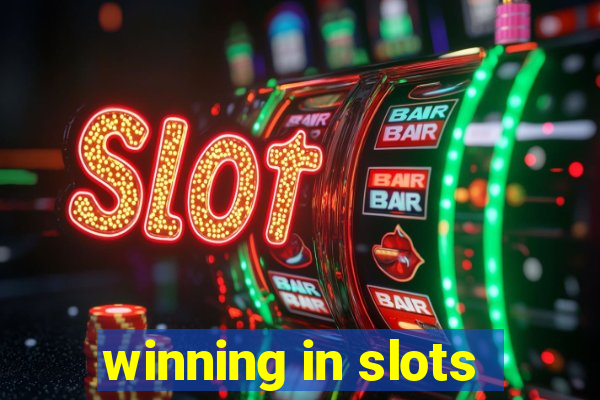 winning in slots