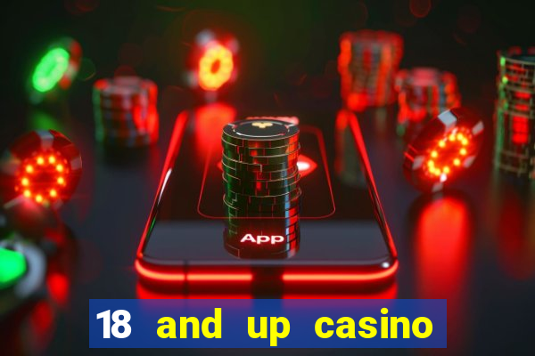 18 and up casino san diego