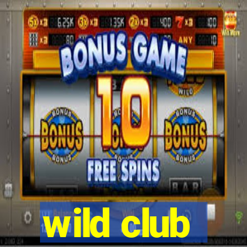 wild club