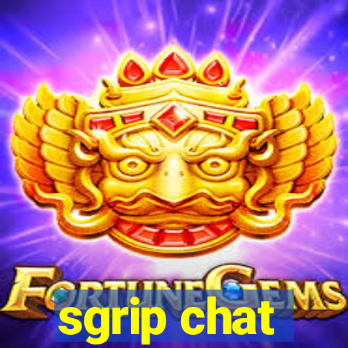 sgrip chat